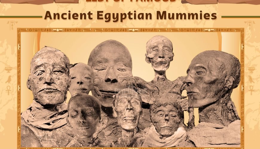 List of Famous 45 Ancient Egyptian Mummies with Photos